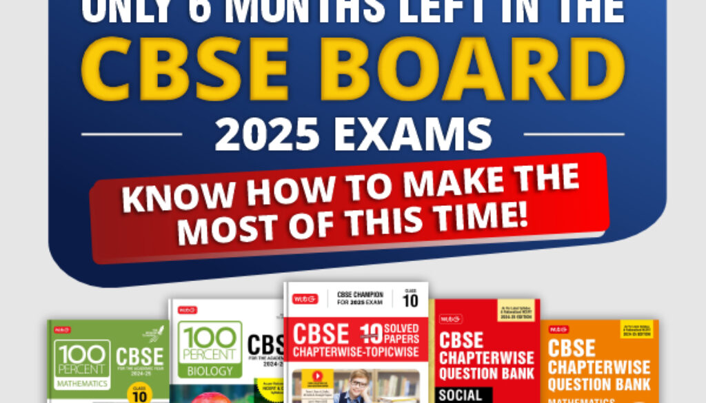 Only 6 Months Left in the CBSE Board 2025 Exams, Know How to Make the Most of this Time