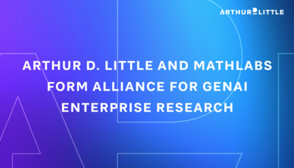 Arthur D. Little and Mathlabs Announce Strategic Partnership to Improve Open Innovation Outcomes Using AI