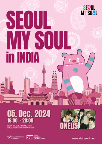 Discover Seoul at the Heart of New Delhi! 2024 Seoul My Soul in India Scheduled for December 5