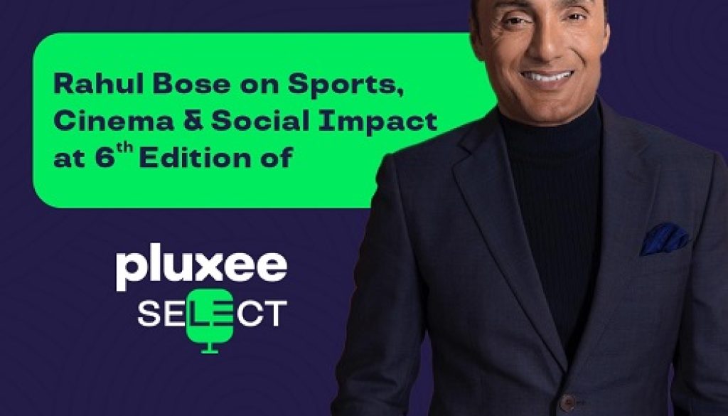 Pluxee Select 6th Edition: Rahul Bose on Passion, Purpose, and Leadership