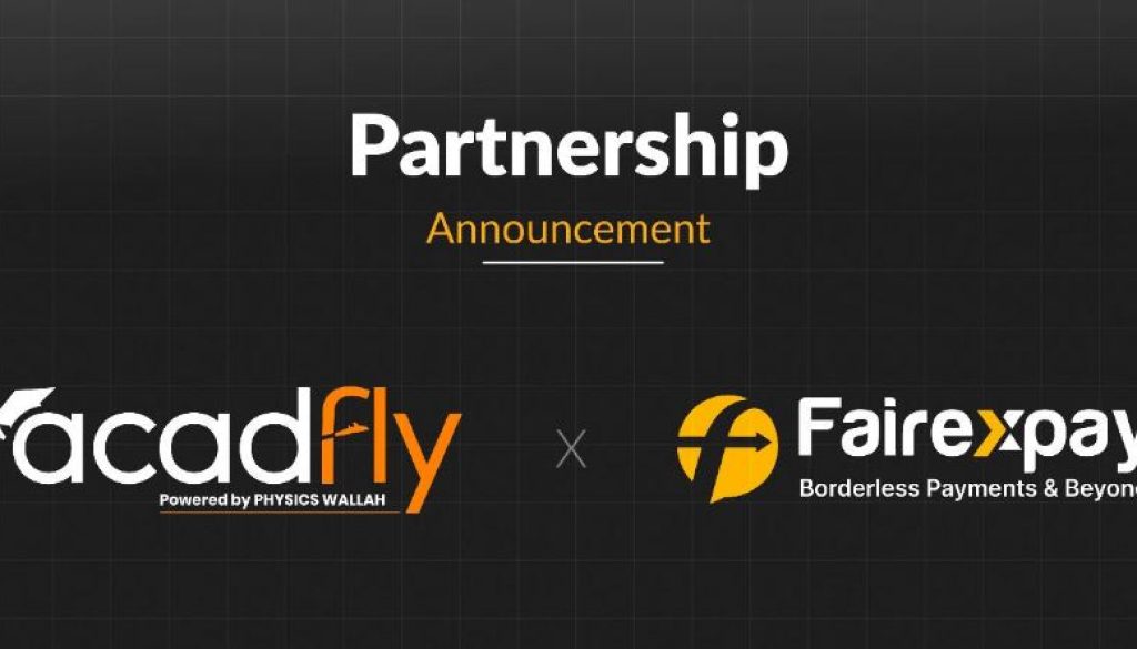 Fairexpay and PhysicsWallah's Acadfly Partner to Provide Student Remittances for Overseas Education